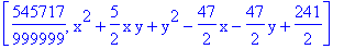 [545717/999999, x^2+5/2*x*y+y^2-47/2*x-47/2*y+241/2]